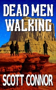  Scott Connor - Dead Men Walking - The Redemption Trail, #1.