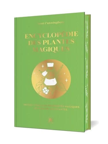 Encyclopédie des plantes magiques. Initiez-vous aux propriétés magiques de plus de 400 plantes  Edition collector