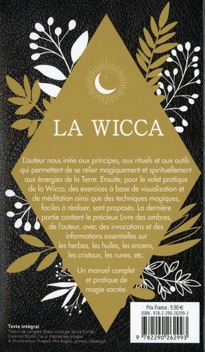 La Wicca. Grimoire de magie blanche  Edition collector