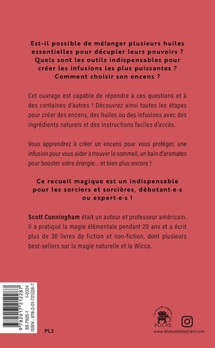 Le livre complet sur l'encens, les huiles essentielles et les infusions. 365 recettes d'herboristerie pour améliorer votre quotidien