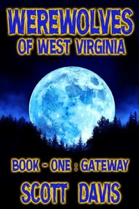 Werewolves of West Virginia - Book 1 - Gateway