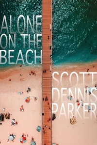  Scott Dennis Parker - Alone on the Beach.