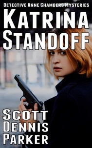  Scott Dennis Parker - Katrina Standoff - Anne Chambers, #1.