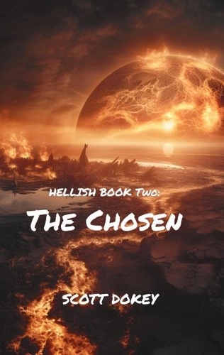  Scott Dokey - The Chosen - Hellish, #2.