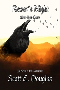  Scott E. Douglas - Raven's Night - Darklands: The Raven's Calling, #3.