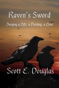  Scott E. Douglas - Raven's Sword - Darklands: The Raven's Calling, #1.