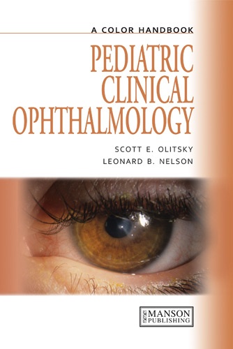 Scott E Olitsky - Pediatric Clinical Ophthalmology - A Color Handbook.