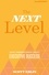 The Next Level. What Insiders Know About Executive Success
