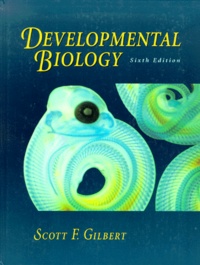 Scott-F Gilbert - Developmental Biology. 6th Edition.