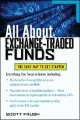 Scott Frush - All about Exchange-Traded Funds.