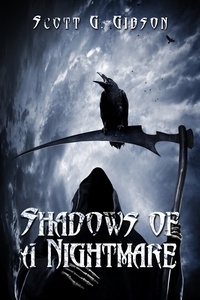  Scott G. Gibson - Shadows of a Nightmare - Shadows, #1.