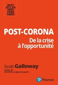 Scott Galloway - Post-corona - De la crise à l'opportunité.