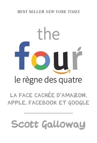 Ebooks télécharger The four, le règne des quatre  - La face cachée d'Amazon, Apple, Facebook et Google