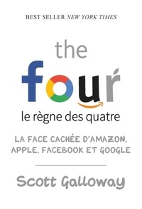Téléchargement de livres électroniques Google Books The four, le règne des quatre  - La face cachée d'Amazon, Apple, Facebook et Google