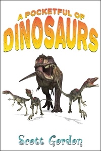  Scott Gordon - A Pocketful of Dinosaurs.