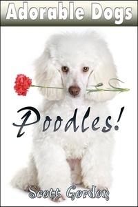 Scott Gordon - Adorable Dogs: Poodles - Adorable Dogs.