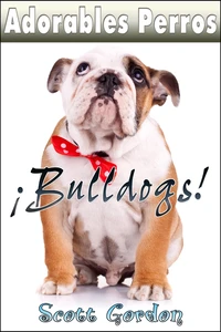 Adorables Perros: Los Bulldogs