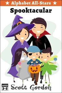 Alphabet All-Stars Spooktacular: 10 Spooky Halloween Stories for Children 9 and Up