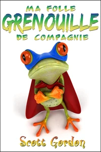 Ma Folle Grenouille de Compagnie