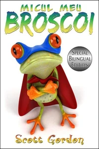 Micul Meu Broscoi: Special Bilingual Edition