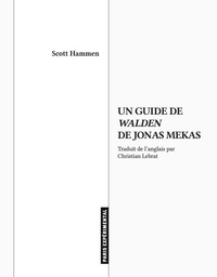 Scott Hammen - Un guide de Walden de Jonas Mekas.