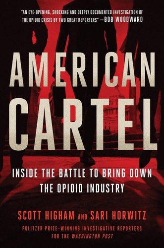 American Cartel. Inside the Battle to Bring Down the Opioid Industry