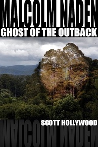  Scott Hollywood - Ghost Of The Outback – Malcolm Naden.