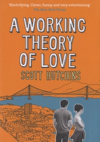 Scott Hutchins - A Working Theory of Love.