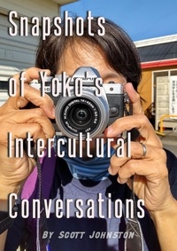  Scott Johnston - Snapshots of Yoko's Intercultural Conversations.