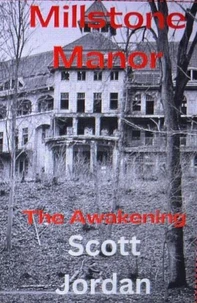 Millstone Manor. The Awakening
