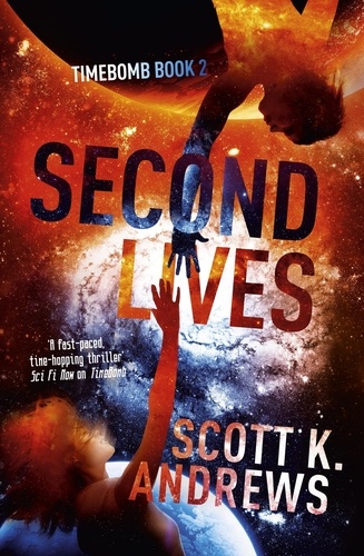 Second Lives. The TimeBomb Trilogy 2