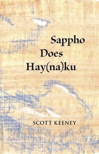  Scott Keeney - Sappho Does Hay(na)ku.
