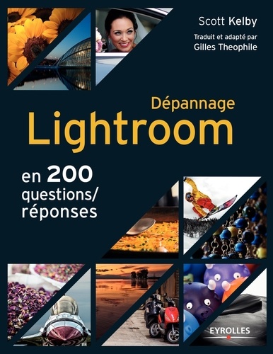 Dépannage Lightroom. En 200 questions/réponses