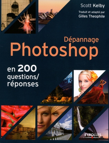 Dépannage Photoshop en 200 questions/réponses