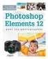 Scott Kelby et Matt Kloskowski - Photoshop Elements 12 pour les photographes.