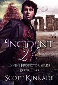  Scott Kinkade - Incident 27 - Divine Protector, #2.