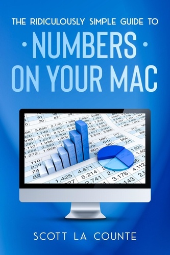  Scott La Counte - The Ridiculously Simple Guide To Numbers For Mac.