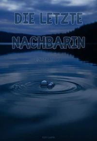 DIE LETZTE NACHBARIN