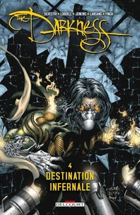 Darkness T04 : Destination infernale