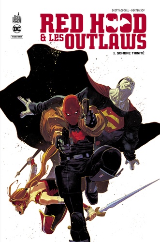 Red Hood & les Outlaws Tome 1 Sombre trinité