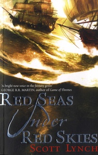 Scott Lynch - The Gentleman Bastard Sequence Tome 2 : Red Seas Under Red Skies.