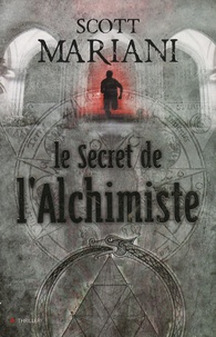 Scott Mariani - Le Secret de l'Alchimiste.