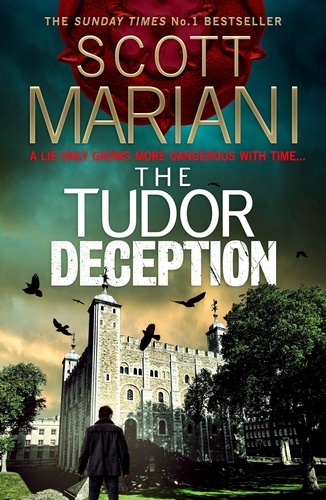 Scott Mariani - The Tudor Deception.