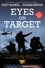 Eyes on Target. Inside Stories from the Brotherhood of the U.S. Navy SEALs