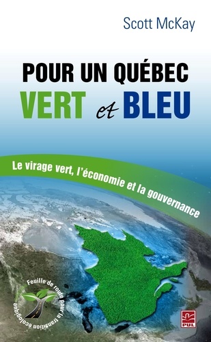 Scott McKay - Pour un Québec vert et bleu.