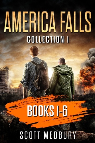  scott medbury - America Falls Books 1-6 - America Falls Collections, #1.