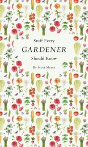 Stuff every gardener should know