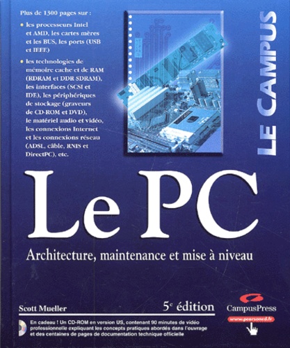 Scott Mueller - Le PC - Architecture, maintenance et mise à niveau. 1 Cédérom