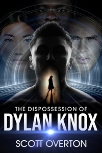  Scott Overton - The Dispossession of Dylan Knox.