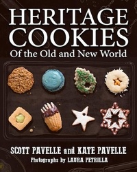  Scott Pavelle et  Kate Pavelle - Heritage Cookies of the Old and the New World.